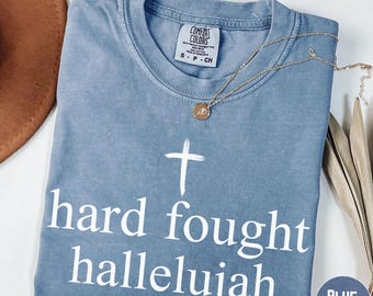 Hard Fought Hallelujah Comfort Colors Shirt, Christian Christmas Bible Verse Tee, Religious Shirt, Jesus Lover Gift for Women