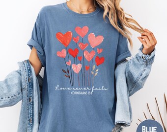 Camiseta "El amor nunca falla", colores reconfortantes, 1 Corintios 13, fe cristiana, regalo religioso de San Valentín para mujer, camiseta minimalista con versículo bíblico.