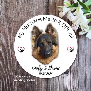 Custom Dog Wedding Stickers - Photo Favor Labels- &quot;My Humans Made It Official&quot; - Pet Wedding Tags- Personalized Pet Gift