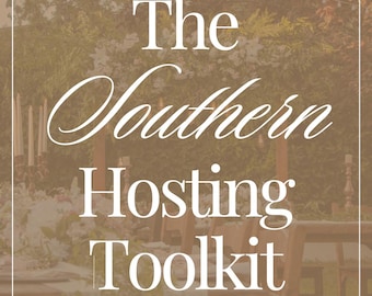 Southern Hosting Toolkit | Entertaining Planner, Dinner Party Guide, Printable Hosting Checklist, Modern Etiquette