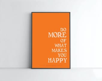 Do More of What Makes You Happy Print - Minimal Quote Poster (Digital Download)