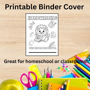 May include: A printable binder cover with the word "HANDWRITING" at the top. The cover features a lion illustration and the text "THIS BINDER BELONGS TO:". The image also includes school supplies like scissors and pencils.