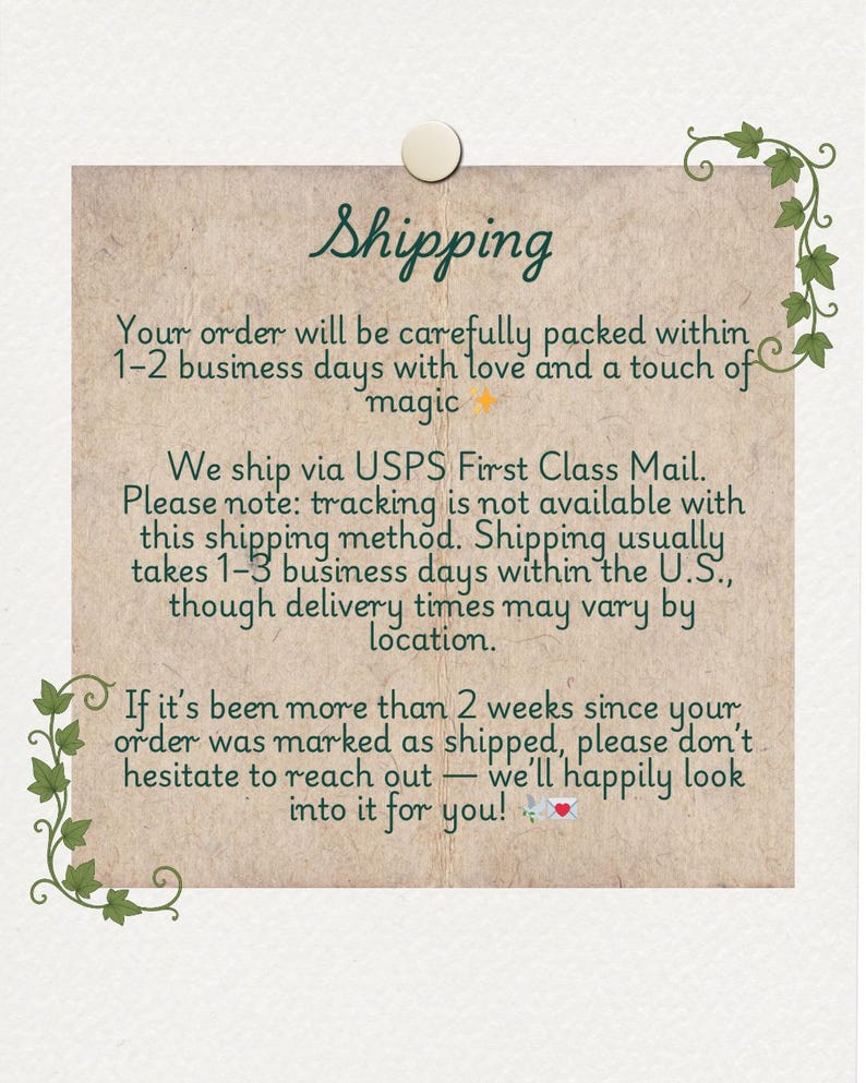 May include: A beige paper note with the word "Shipping" in elegant script. The text details order packing, shipping via USPS, and delivery times. Decorative green vines and a small white button adorn the edges.