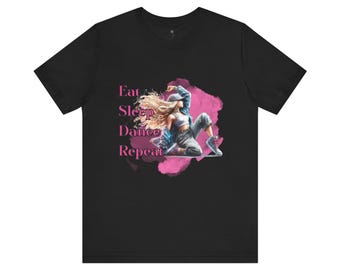 Eat Sleep Dance Repeat Tee: Unisex Cotton Dance Lover's Top