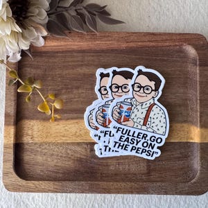 Fuller, Go Easy on the Pepsi Sticker | 90s Christmas Movie Sticker