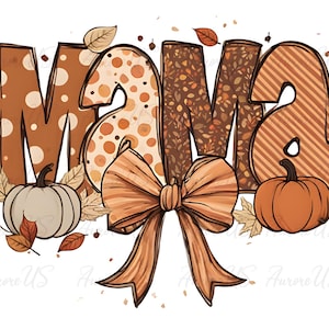 May include: A seasonal graphic featuring the word "MAMA" in autumnal shades. The letters are decorated with patterns like polka dots, leaves, and stripes. A large bow and pumpkins complete the design.