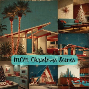 May include: A collage of mid-century modern Christmas scenes. The images feature houses with festive decorations, including string lights and Christmas trees. The color palette includes teal, red, and white, with the text "MCM Christmas Scenes" across the bottom.