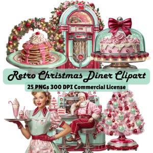 May include: A digital illustration featuring a retro Christmas diner theme. The image includes a jukebox, pancakes, a cake under a glass dome, a waitress, Santa Claus, and a Christmas tree. The text "Retro Christmas Diner Clipart" is displayed.