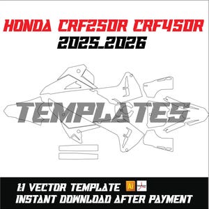 May include: White vector template for Honda CRF250R and CRF450R motorcycles, model years 2025-2026. The word "TEMPLATES" is overlaid on the motorcycle outline. The bottom banner reads "1:1 VECTOR TEMPLATE" and "INSTANT DOWNLOAD AFTER PAYMENT".