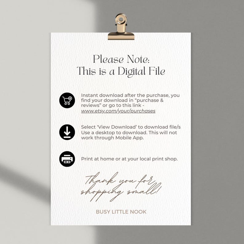 May include: A white paper with text, held by a gold clip. The text reads "Please Note: This is a Digital File." Additional text provides download instructions and thanks the customer. The shop name "BUSY LITTLE NOOK" is at the bottom.
