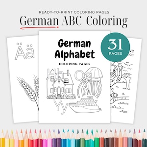 Puede incluir: Tres páginas para colorear listas para imprimir con el alfabeto alemán. La página central muestra el título "German Alphabet Coloring Pages" con ilustraciones de una casa, una medusa y un barco. Un círculo indica 31 páginas.