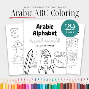 Peut inclure: Plusieurs pages à colorier prêtes à imprimer avec l'alphabet arabe. La couverture affiche le titre "Arabic Alphabet" en anglais et en arabe, avec "Coloring Pages" en dessous. Un cercle indique 29 pages. Un crayon et d'autres illustrations sont visibles.