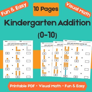 May include: A teal background with orange accents and text that reads "Kindergarten Addition (0-10)". The image includes worksheets with addition problems using blocks. Text includes "Fun & Easy", "Visual Math", and "Printable PDF".
