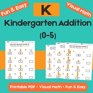 May include: A printable PDF for kindergarten addition, with visual math problems using blocks. The image includes the text "Kindergarten Addition (0-5)" and "Fun & Easy."