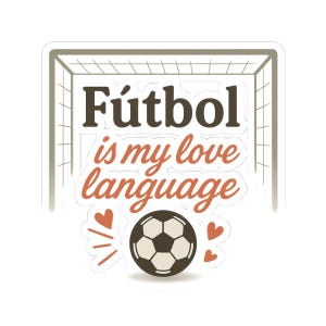 Futbol Soccer Spanish Kiss-Cut Stickers, Love Language Decor, Football Decal, Sports Fan Gift, Laptop Decal
