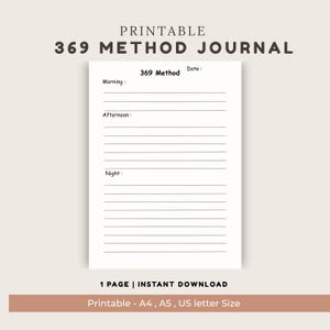 May include: A printable journal with the text "369 METHOD JOURNAL" at the top. The journal has sections for morning, afternoon, and night entries. The bottom of the image reads "1 PAGE | INSTANT DOWNLOAD" and "Printable - A4, A5, US letter Size."