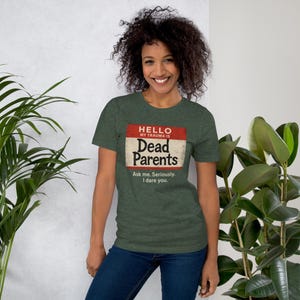 Dark Humor 'Dead Parents' Badge Tee - Sarcastic Trauma T-Shirt image 2