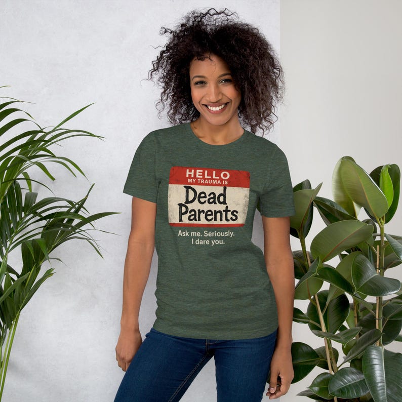 Dark Humor 'Dead Parents' Badge Tee - Sarcastic Trauma T-Shirt image 2
