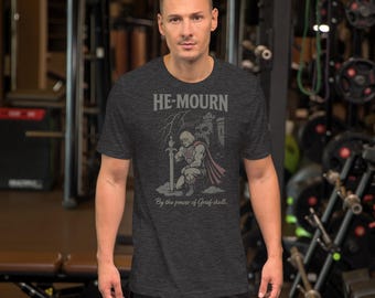 Dark Humor Orphan Shirt for the Battle-Weary "He-Mourn: By the Power of Griefskull"