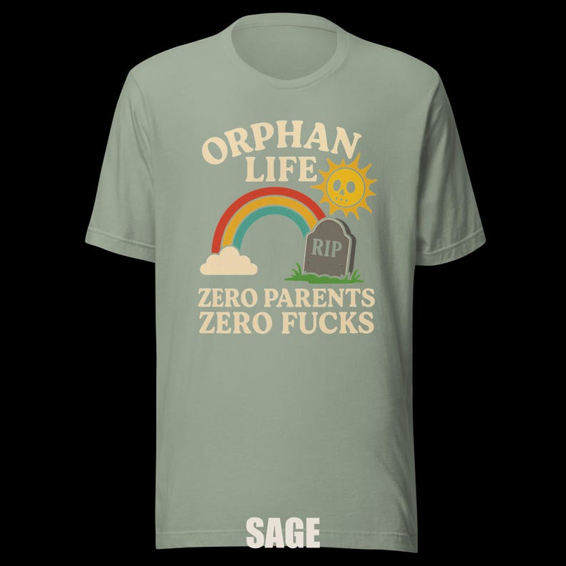 Dark Humor Orphan Tee: "Zero Parents, Zero F*cks" - Bella+Canvas image 14