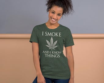 Game of Thrones Parody Shirt: Stoner Humor Tee - I Smoke and I Know Things
