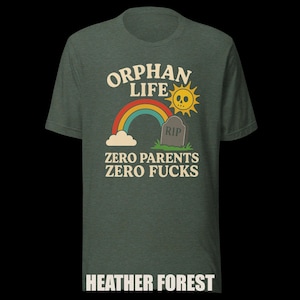 Dark Humor Orphan Tee: "Zero Parents, Zero F*cks" - Bella+Canvas image 7