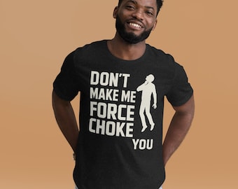 Funny Force Choke Parody Shirt: Sci-Fi Geek Humor Tee