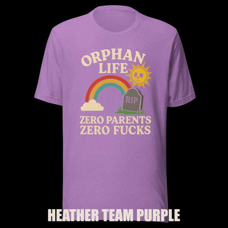 Dark Humor Orphan Tee: "Zero Parents, Zero F*cks" - Bella+Canvas image 13