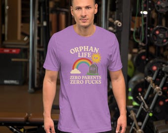 Dark Humor Orphan Tee: "Zero Parents, Zero F*cks" - Bella+Canvas