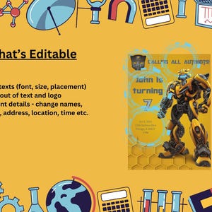 May include: A yellow birthday invitation featuring a yellow and black robot character. The invitation includes the text "John is turning 7" and event details. The background is yellow with science-themed illustrations.