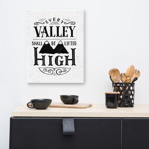 Every Valley Shall Be Lifted High Bible Verse Canvas, Scripture Wall Art, Encouraging Bible Quote