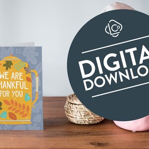 Thankful for You Thanksgiving Card Printable | We Are Thankful for You | Thanksgiving Teapot | Give Thanks Card | Thanksgiving Blessing