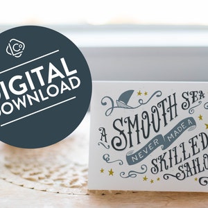 A Smooth Sea Never Made a Skilled Sailor Instant Download Printable Encouragement Card Set, Sailing Card, Sailing Gifts, Inspirational Quote