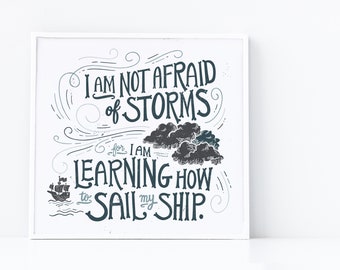 Little Women Literary Art Print, Louisa May Alcott Book Quote, I am Not Afraid of Storms, Book Lover, Literary Gift, Bookish Gifts