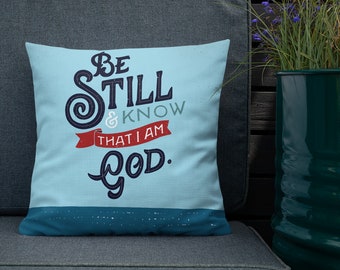 Sei still & wisse, dass ich Gott bin Christ Kissen Psalm 46:10, Bibel Vers Kissen