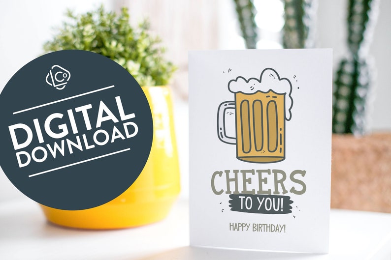 Printable Birthday Card Happy Birthday Digital Download Cheers to You Instant Download Beer Birthday Card image 1