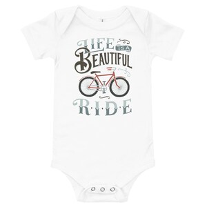 Life is a Beautiful Ride Cycling Onesie, Biking Baby Bodysuit, Baby Newborn Gift, Gift for Cyclist Parent, Inspirational Baby Gift