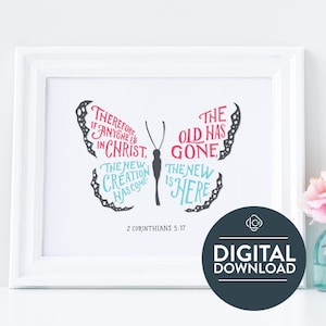 2 Corinthians 5:17 | The New Creation Has Come  | Butterfly Art Print  | Bible Wall Art  | Scripture Print  | Christian Gifts for Home