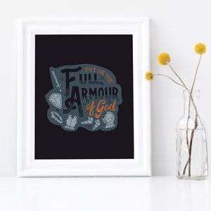 Ephesians 6:11 &#39;Put On the Full Armour of God&#39; Bible Art Print, Scripture Wall Art, Bible Verse Typography
