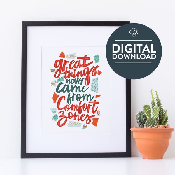 Great Things Never Came From Comfort Zones Instant Download | Inspirational Quotes for Office | Graduation Gift Printable Artwork