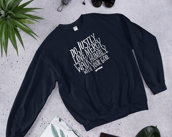 Micah 6:8 Unisex Christian Sweatshirts, Do Justly, Love Mercy, Walk Humbly Bible Verse Sweatshirt, Scripture Sweatshirts, Mens Sweatshirt