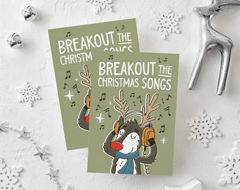 Breakout the Christmas Songs Printable Christmas Card | Christmas Songs Holiday Card | Reindeer Christmas Card | Illustrated Christmas Card