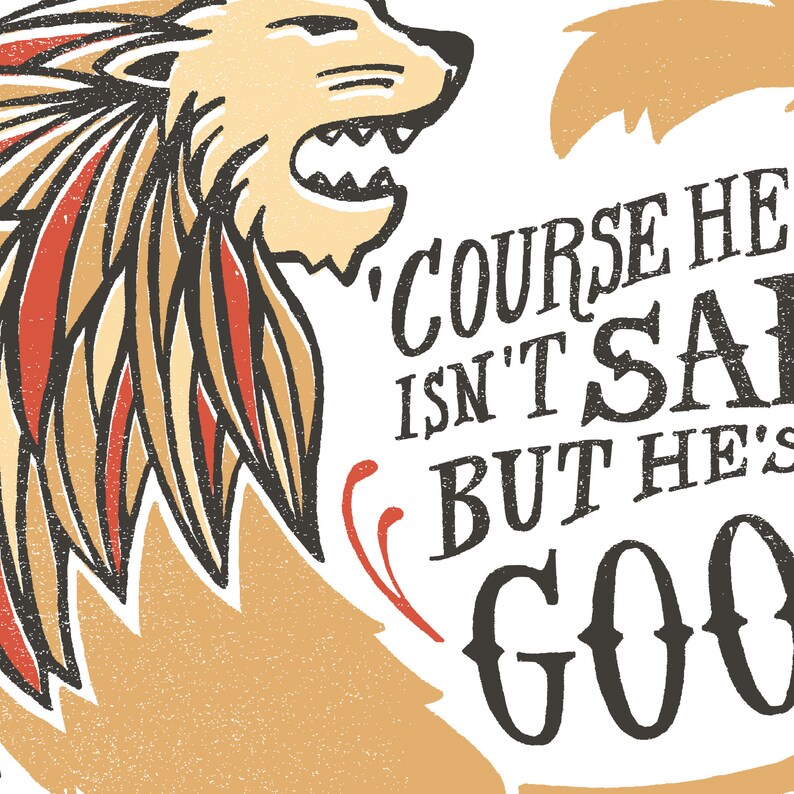 Puede incluir: Una ilustraci&oacute;n de estilo vintage de un le&oacute;n con el texto "'Course he isn't sayin' but he's good."