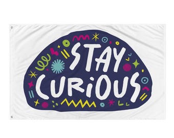 Stay Curious Flag | Stay Curious Tapestry | Inspiring Wall Banner for Children&#39;s Room | Classroom Banner | Kids Room Decor | Dorm Decor