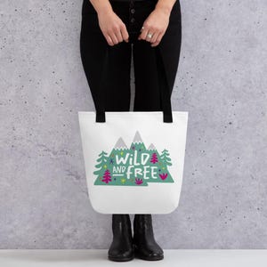 Wild and Free Tote Bag | Adventure Tote Bag | Adventure Lover Gift | Free Spirit Tote | Girls Tote Bag | Mountain Lover Gift | Hiker Gift