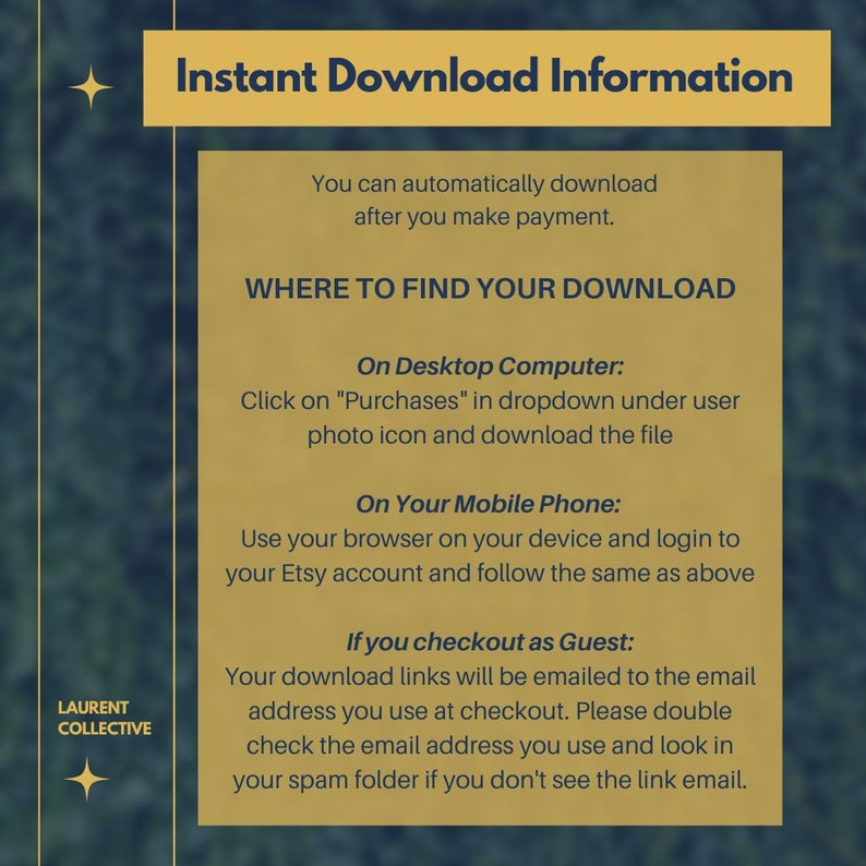 May include: A yellow and blue graphic with the text "Instant Download Information" and instructions on how to download digital products after purchase. The text includes information about downloading on a desktop computer, mobile phone, and as a guest.
