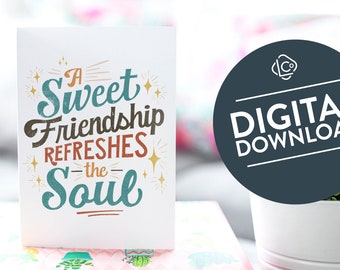 Proverbs 27:9 A Sweet Friendship Refreshes the Soul | Christian Valentines Cards Printable | Friendship Greeting Card | Christian Valentine