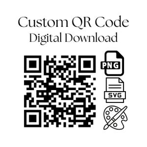 Può includere: Grafica digitale in bianco e nero con la scritta "Custom QR Code Digital Download". Include un codice QR, icone di file PNG e SVG e una tavolozza con un pennello.