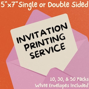 Professional Printing Service, Print My 5x7 Invitations, Thank You Cards, Birthday Invites, Wedding invites, Insert Cards, Free Envelopes