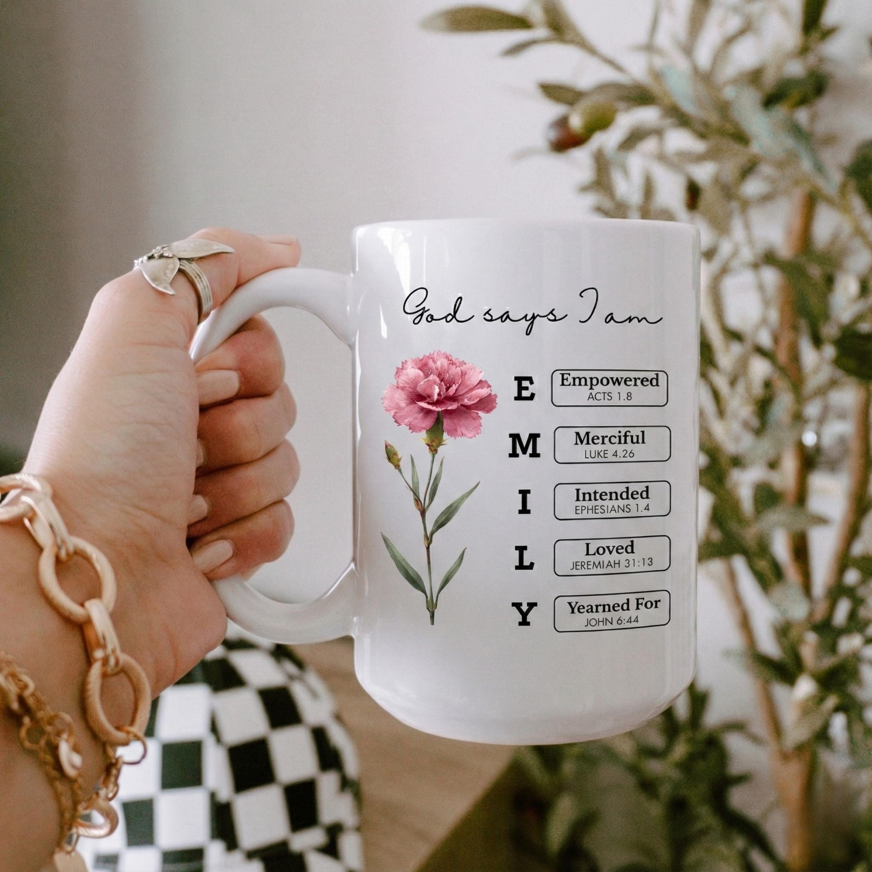 God Says I Am Mug, Personalized Christian Gift for Women, Custom Birth ...